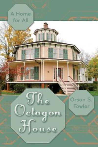 Cover for Orson Squire Fowler · The Octagon House (Paperback Book) (2015)