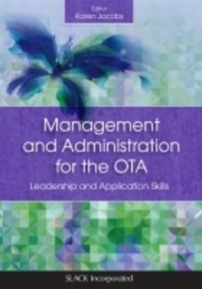 Cover for Karen Jacobs · Management and Administration for the OTA: Leadership and Application Skills (Paperback Book) (2015)