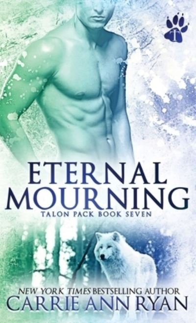 Cover for Carrie Ann Ryan · Eternal Mourning (Hardcover Book) (2020)