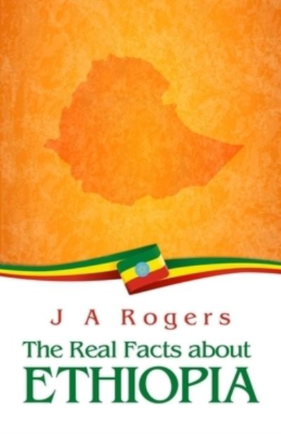 Cover for J a Rogers · The Real Facts about Ethiopia Paperback (Taschenbuch) (2021)