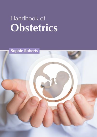 Cover for Sophie Roberts · Handbook of Obstetrics (Hardcover Book) (2022)