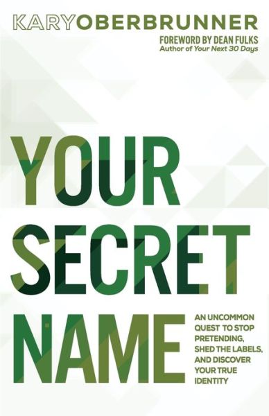 Your Secret Name - Kary Oberbrunner - Bücher - Author Academy Elite - 9781640852655 - 27. Oktober 2018