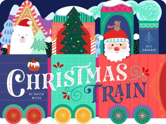 Cover for David Miles · Christmas Train (Board book) (2019)