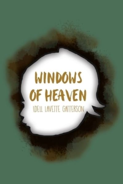 Cover for Idell Lavette Gatterson · Windows of Heaven (Paperback Book) (2020)
