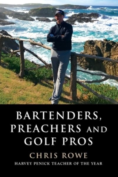 Cover for Chris Rowe · Bartenders, Preachers and Golf Pros (Paperback Book) (2021)