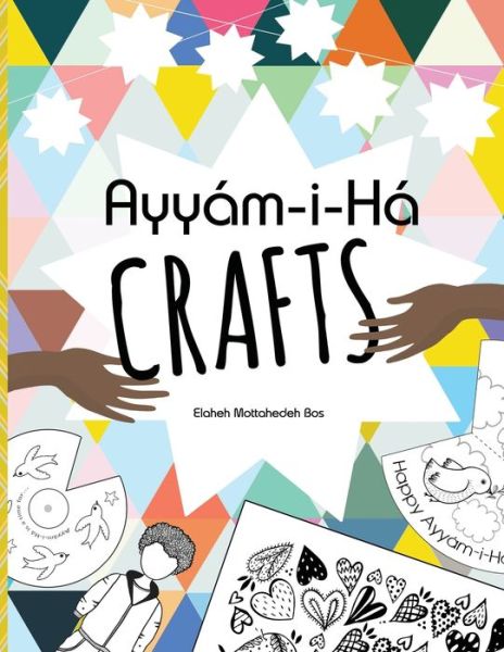 Cover for Elaheh Mottahedeh Bos · Ayyam-i-Ha Crafts (Paperback Book) (2020)