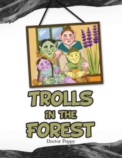 Cover for Doctor Doctor Poppy · Trolls in the Forest (Bok) (2022)