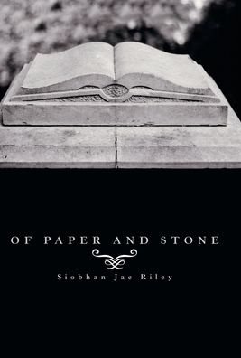 Cover for Siobhan Jae Riley · Of Paper and Stone (Hardcover Book) (2020)