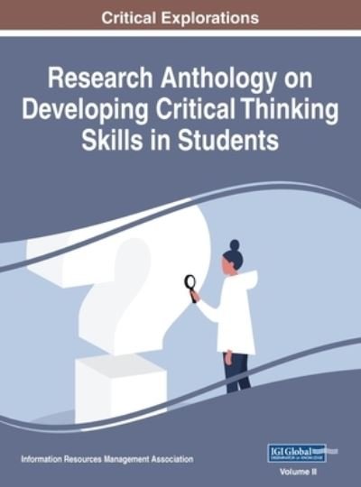 Cover for Information Reso Management Association · Research Anthology on Developing Critical Thinking Skills in Students, VOL 2 (Hardcover Book) (2020)