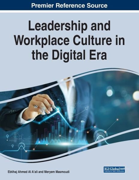 Cover for Ebtihaj Ahmad Al-AAli · Leadership and Workplace Culture in the Digital ERA (Bok) (2022)