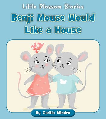 Cover for Cecilia Minden · Benji Mouse Would Like a House (Paperback Book) (2022)