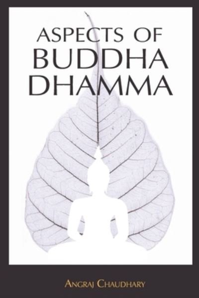 Cover for Angraj Chaudhary · Aspects of Buddha-Dhamma (Paperback Book) (2020)