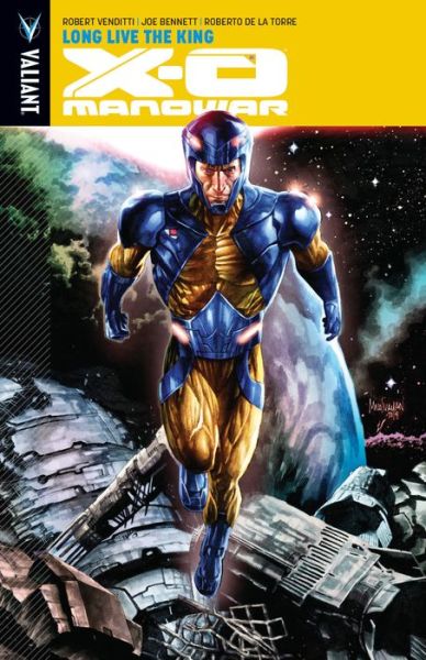 Cover for Robert Venditti · X-O Manowar Volume 12: Long Live the King (Paperback Bog) (2016)