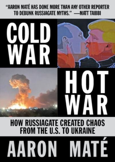 Cover for Aaron Mate · The Russiagate Racket: Elite Fantasies from the Steele Dossier to War in the Ukraine (Paperback Bog) (2024)