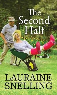 Cover for Lauraine Snelling · The Second Half (Hardcover Book) (2016)