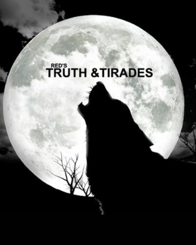 Red's Truth and Tirades - Red - Libros - Blurb - 9781714496655 - 1 de marzo de 2020