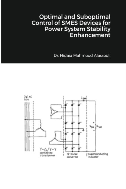 Cover for Dr Hidaia Mahmood Alassouli · Optimal and Suboptimal Control of SMES Devices for Power System Stability Enhancement (Paperback Book) (2021)