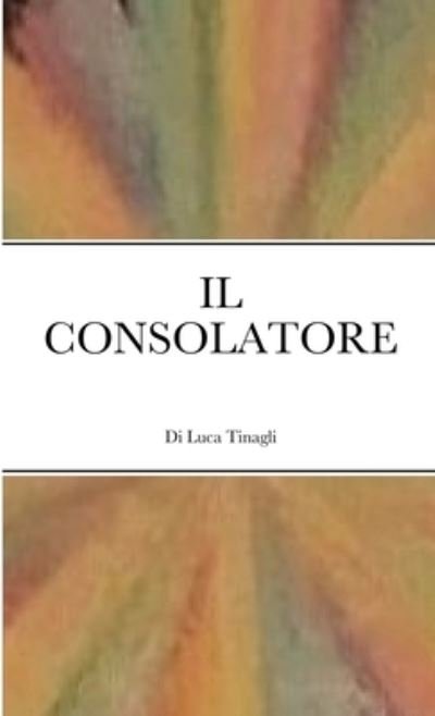 Cover for Luca Tinagli · Il Consolatore (Taschenbuch) (2020)