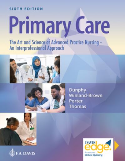 Cover for Lynne M. Dunphy · Primary Care: The Art and Science of Advanced Practice Nursing – An Interprofessional Approach (Hardcover Book) [6 Revised edition] (2022)