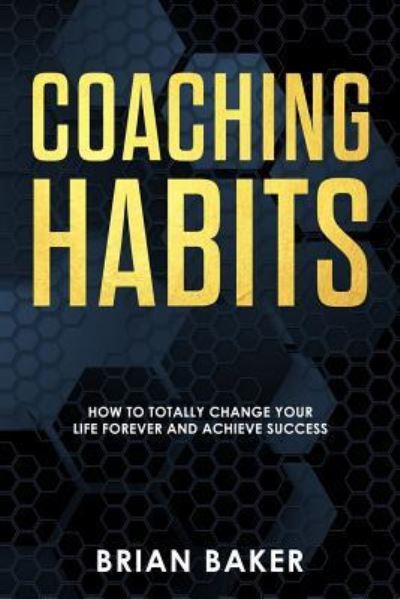 Cover for Brian Baker · Coaching Habits (Paperback Book) (2018)