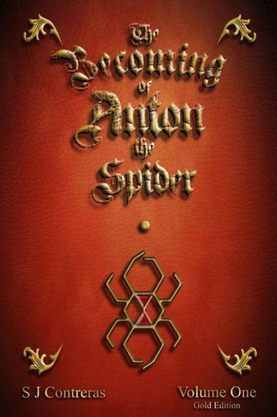 Cover for S J Contreras · The Becoming of Anton the Spider (Paperback Book) (2018)