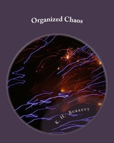 Cover for K H Burkett · Organized Chaos (Paperback Bog) (2018)