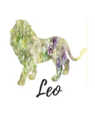 Leo - My Astrology Journals - Bøger - Createspace Independent Publishing Platf - 9781727689655 - 30. september 2018