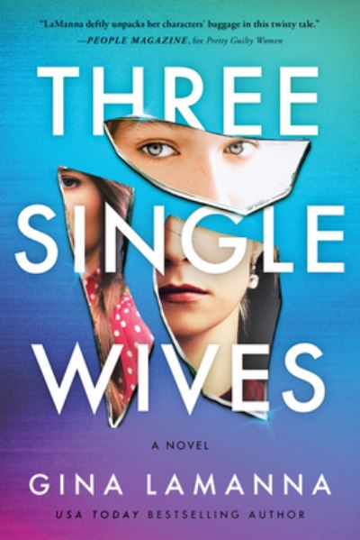 Cover for Gina LaManna · Three Single Wives : A Novel (Hardcover Book) (2020)