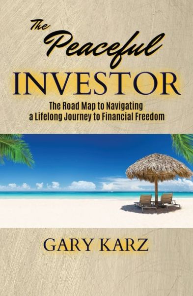 Cover for Gary Karz · The Peaceful Investor (Paperback Book) (2019)