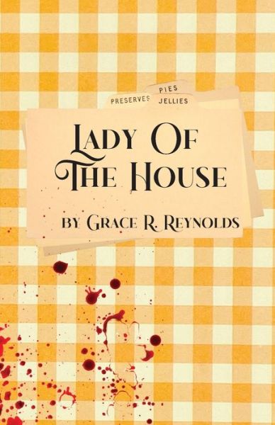 Cover for Grace R. Reynolds · Lady Of The House (Paperback Book) (2021)