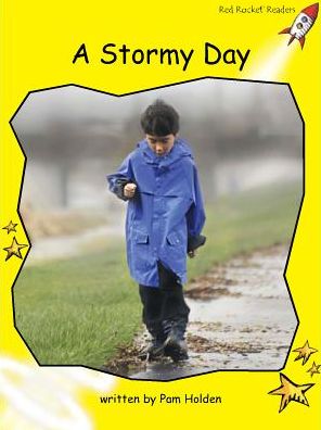 Red Rocket Readers: Early Level 2 Non-Fiction Set C: A Stormy Day - Pam Holden - Books - Flying Start Books Ltd - 9781776540655 - August 21, 2014