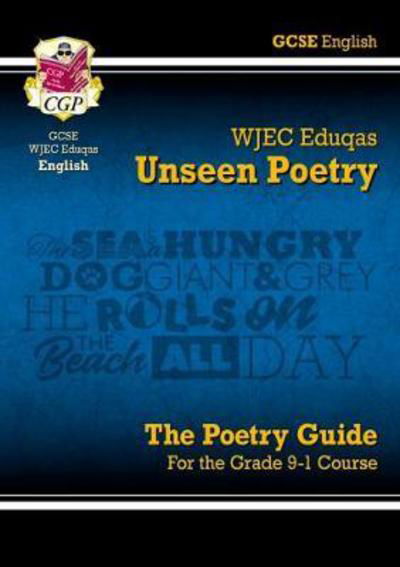 GCSE English WJEC Eduqas Unseen Poetry Guide includes Online Edition - CGP WJEC Eduqas GCSE Poetry - CGP Books - Books - Coordination Group Publications Ltd (CGP - 9781782943655 - June 8, 2021