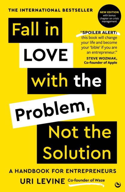 Cover for Uri Levine · Fall in Love with the Problem, Not the Solution: A handbook for entrepreneurs (Paperback Book) (2025)