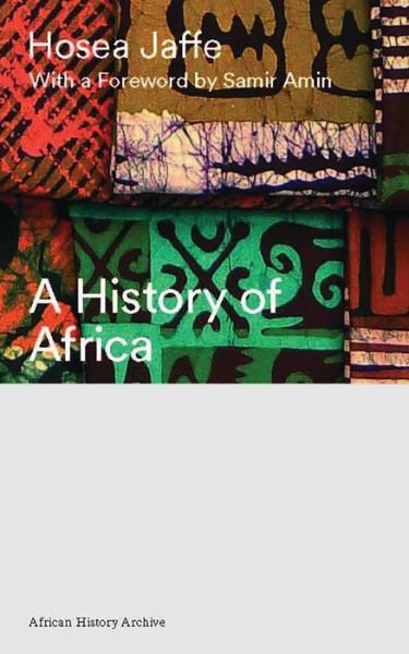 Cover for Hosea Jaffe · A History of Africa - African History Archive (Hardcover bog) [2 New edition] (2017)