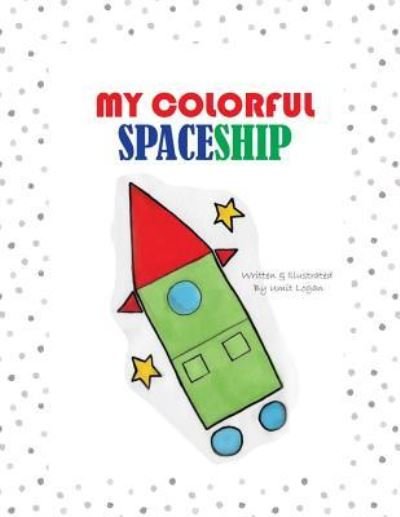 Cover for Umit Logan · My Colorful Spaceship (Taschenbuch) (2019)