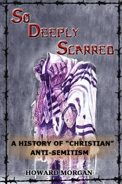 So Deeply Scarred - Howard Morgan - Książki - Lulu Press, Inc. - 9781794708655 - 29 sierpnia 2019