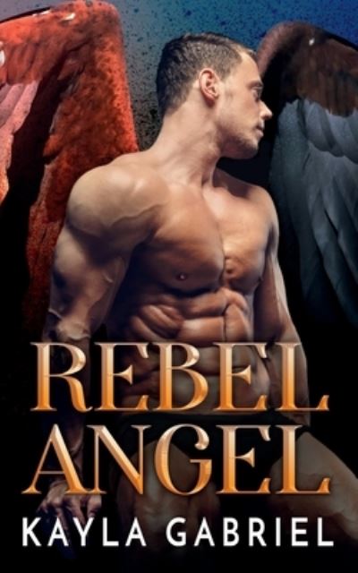 Cover for Kayla Gabriel · Rebel Angel Nook (Book) (2020)