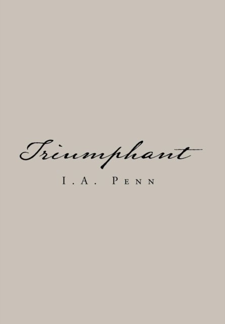 Cover for I a Penn · Triumphant (Hardcover bog) (2019)