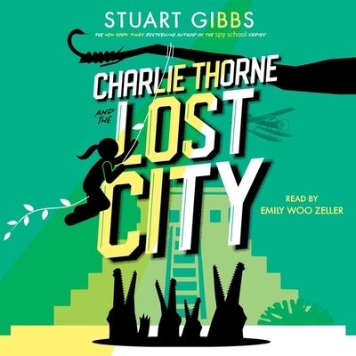 Cover for Stuart Gibbs · Charlie Thorne and the Lost City (CD) (2021)