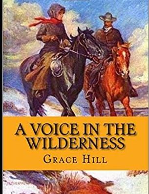 Cover for Grace Livingston Hill · A Voice in the Wilderness (Annotated) (Paperback Book) (2019)