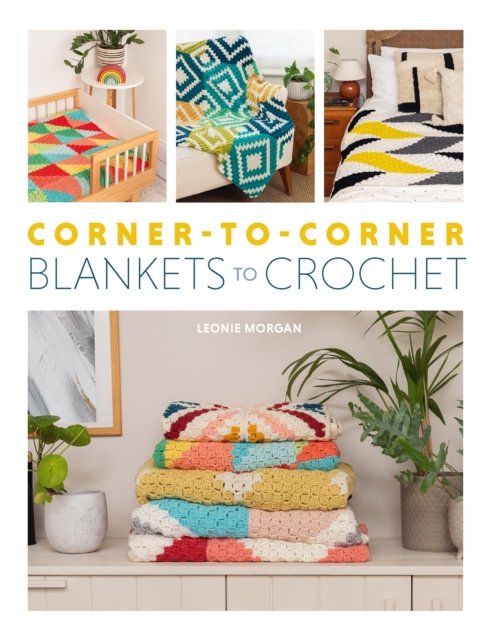 Cover for Leonie Morgan · Corner-to-Corner Blankets to Crochet (Paperback Book) (2024)