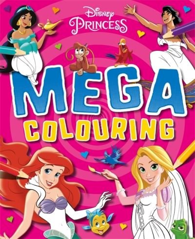 Cover for Walt Disney · Disney Princess: Mega Colouring (Paperback Book) (2022)