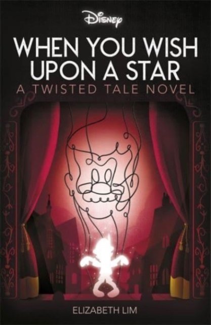Cover for Elizabeth Lim · Disney Pinocchio: When You Wish Upon A Star - Twisted Tales (Pocketbok) (2023)