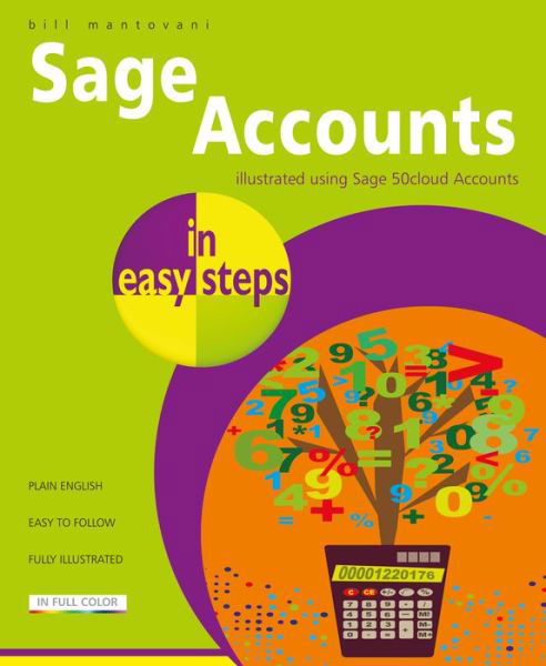 Cover for Bill Mantovani · Sage Accounts in easy steps: Illustrated using Sage 50cloud - In Easy Steps (Paperback Book) (2019)