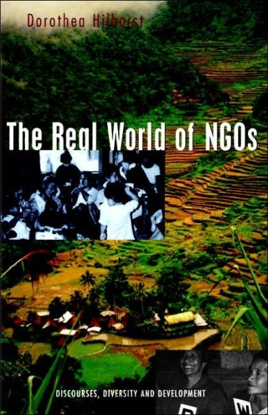 Dorothea Hilhorst · The Real World of NGOs: Discourses, Diversity and Development (Taschenbuch) (2003)