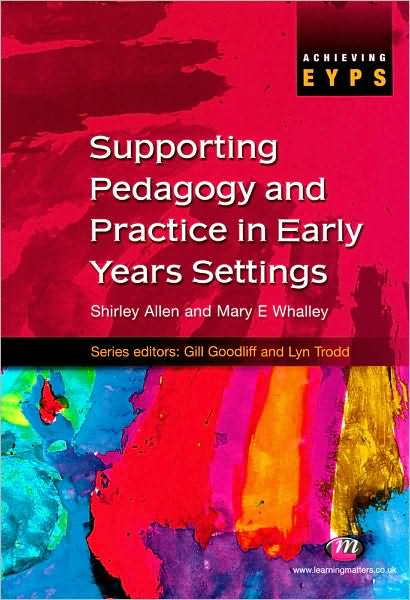 Cover for Shirley Allen · Supporting Pedagogy and Practice in Early Years Settings - Achieving EYPS Series (Paperback Book) (2010)