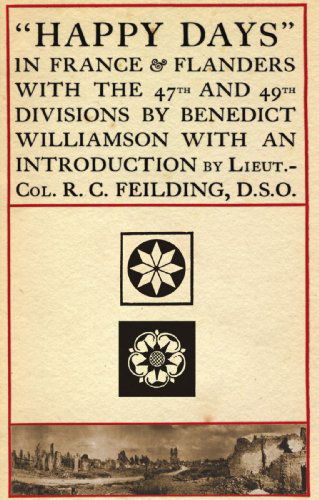 Cover for Benedict Williamson · &quot;Happy Days&quot; in France and Flanders (Paperback Book) [New edition] (2005)