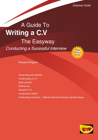 Cover for Howard Rogers · A Guide To Writing A C.v.: Conducting A Successful Interview (Pocketbok) (2019)