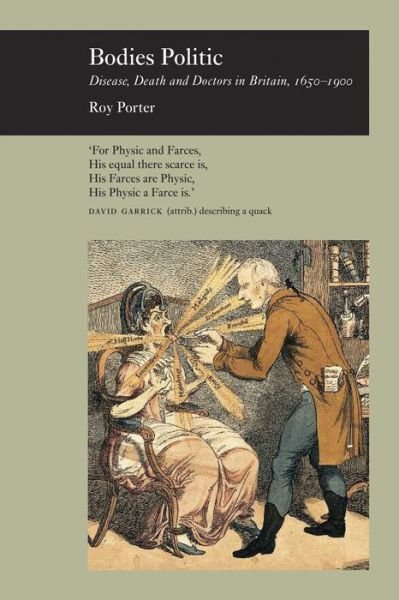 Cover for Roy Porter · Bodies Politic: Disease, Death and Doctors in Britain 1650-1900 (Paperback Book) (2014)