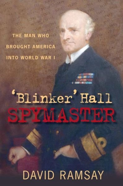 Cover for David Ramsay · Blinker Hall Spymaster (Gebundenes Buch) (2009)